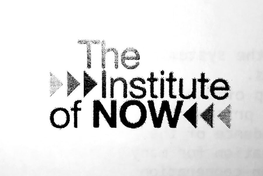 The Institute of Now